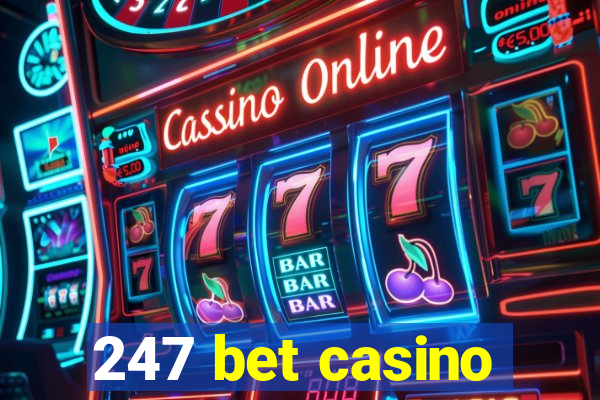 247 bet casino
